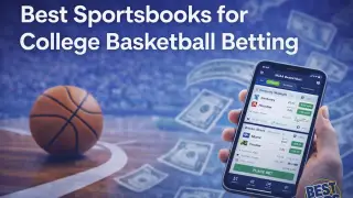 Best Sportsbooks for College Basketball Betting 2026