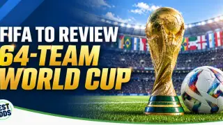 FIFA to Review Potential 64-Team World Cup Following 2026 Tournament