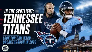 In the Spotlight: Tennessee Titans Look for Cam Ward Breakthrough in 2026